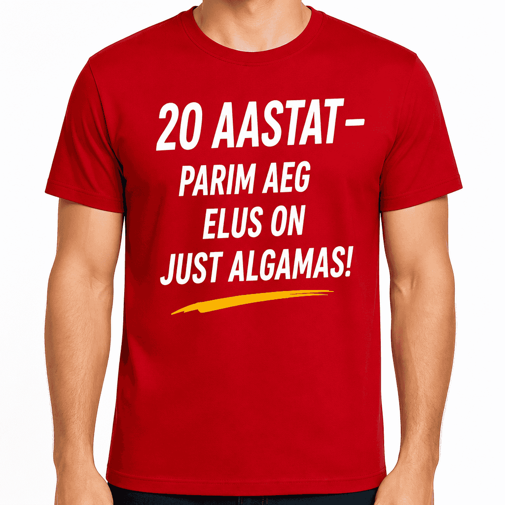 T-särk 20. sünnipäevaks – 20 aastat – parim aeg elus on just algamas!