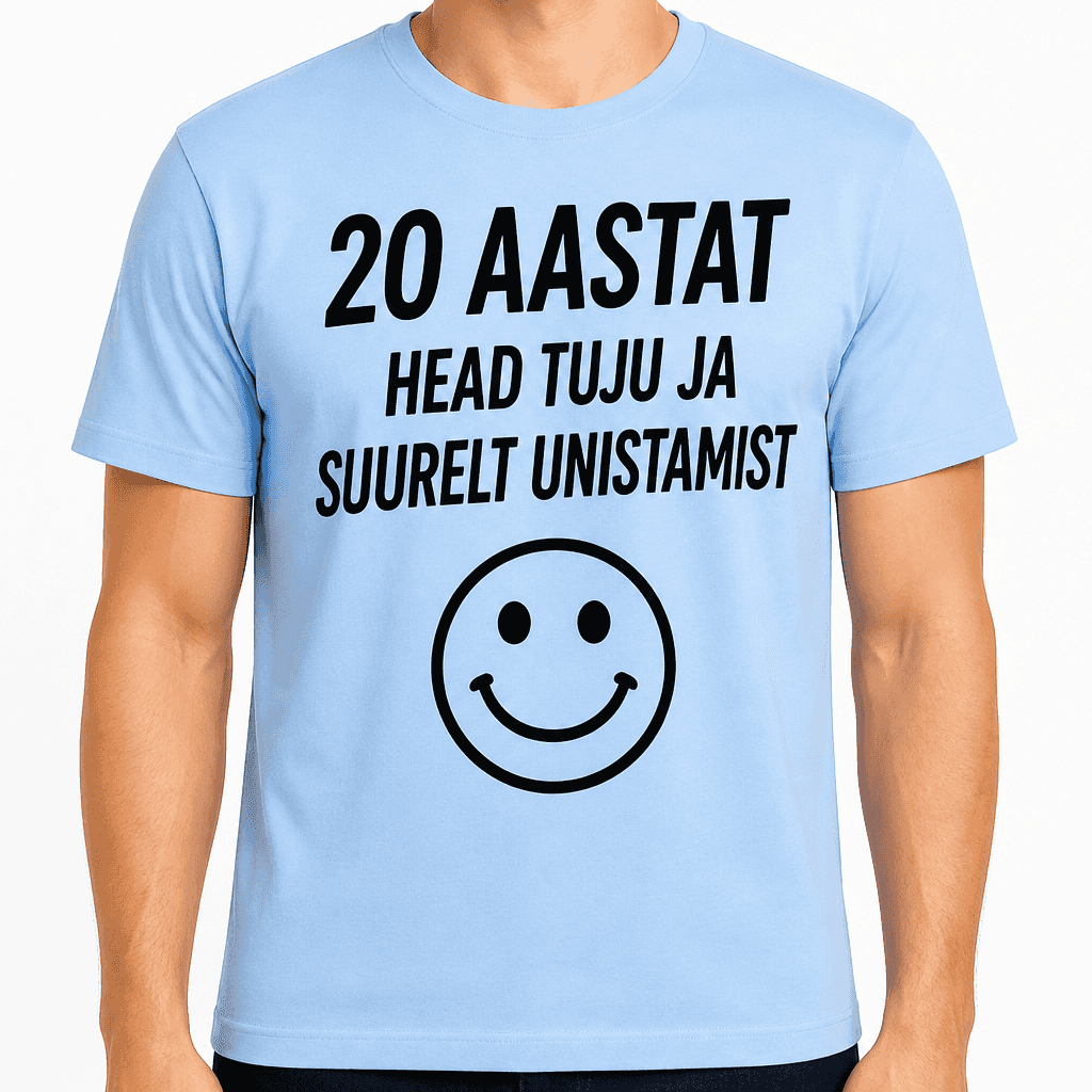 T-särk 20. sünnipäevaks – 20 aastat head tuju ja suurelt unistamist