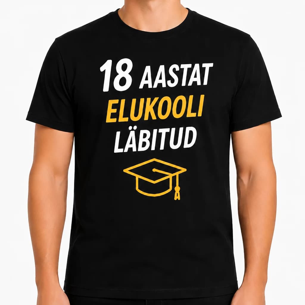 Must T-särk lõpetajamütsi ja kirjaga „18 AASTAT ELUKOOLI LÄBITUD“ – T-särk 18. sünnipäevaks