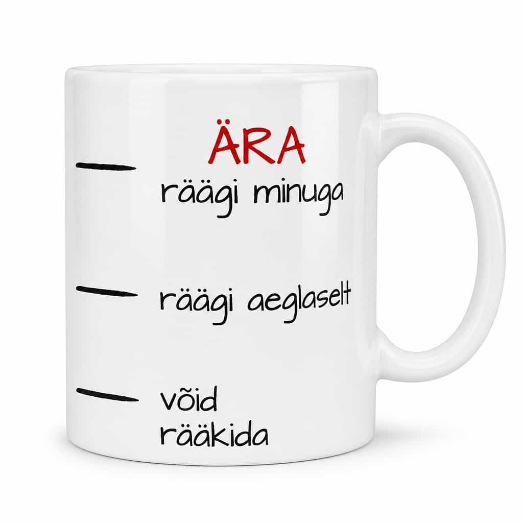 Naljakas kruus Ära räägi minuga ÄRA räägi minuga