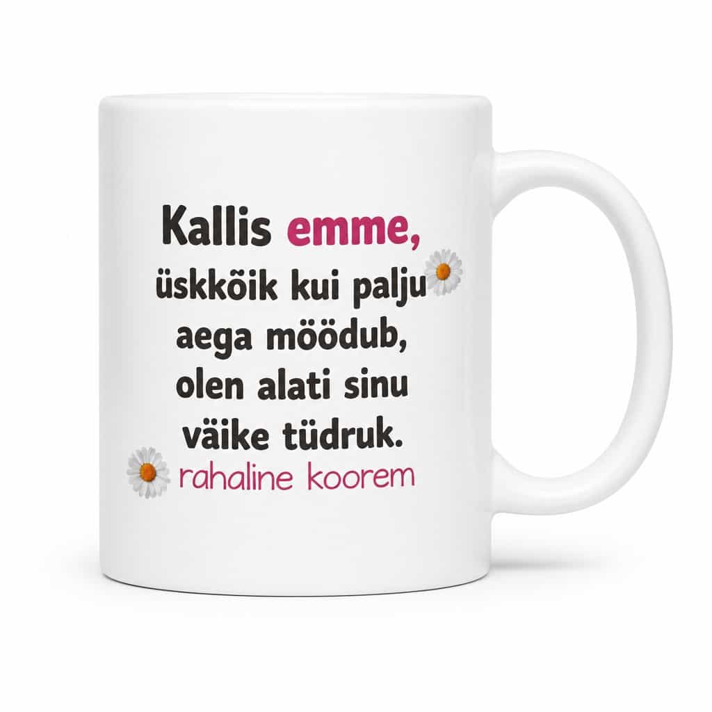 Naljakas kruus Rahaline koorem emale â Kallis emme,