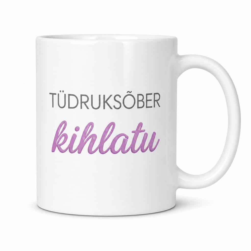 Naljakas kruus TĂŒdruksĂ”ber kihlatu â TĂDRUKSĂBER