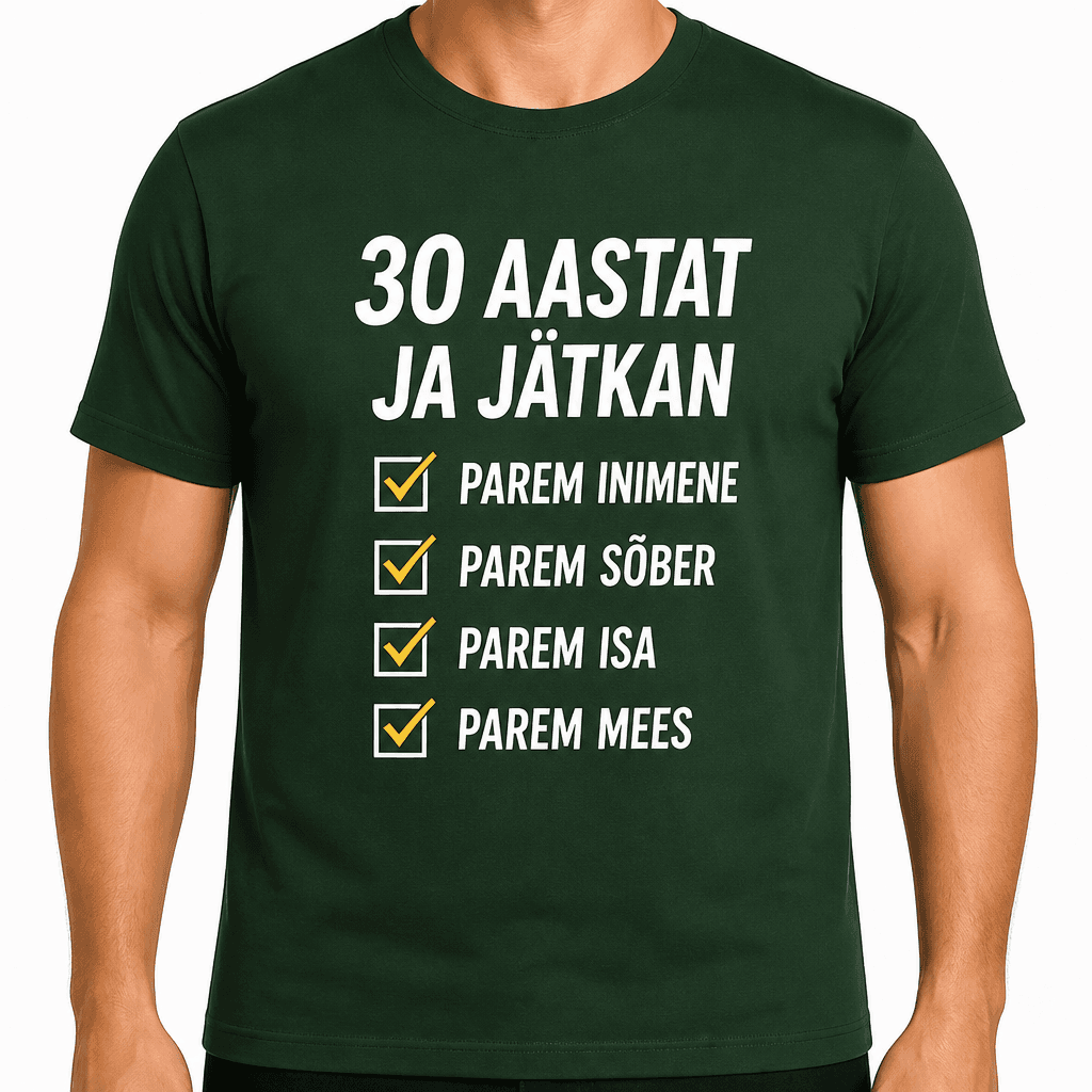 T-särk 30. sünnipäevaks – 30 aastat ja jätkan