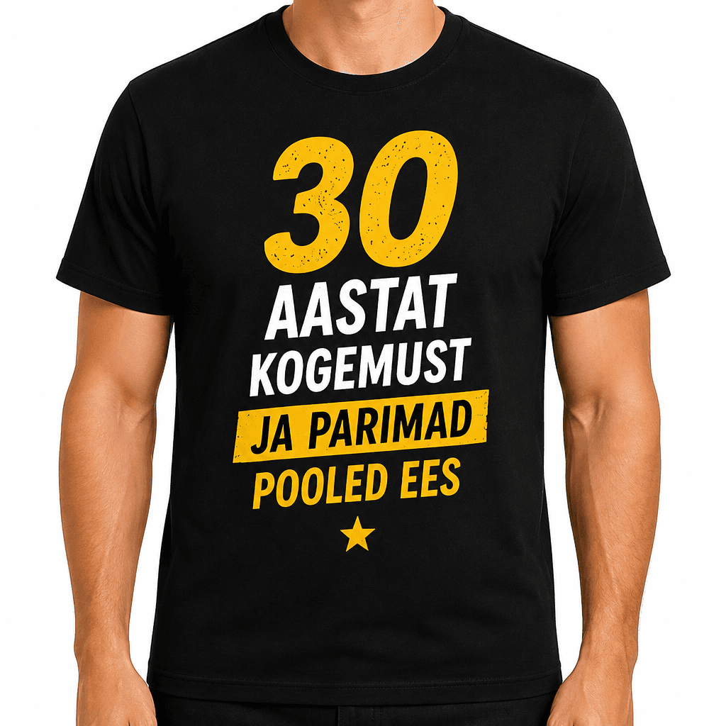T-särk 30. sünnipäevaks – 30 aastat kogemust ja parimad pooled ees