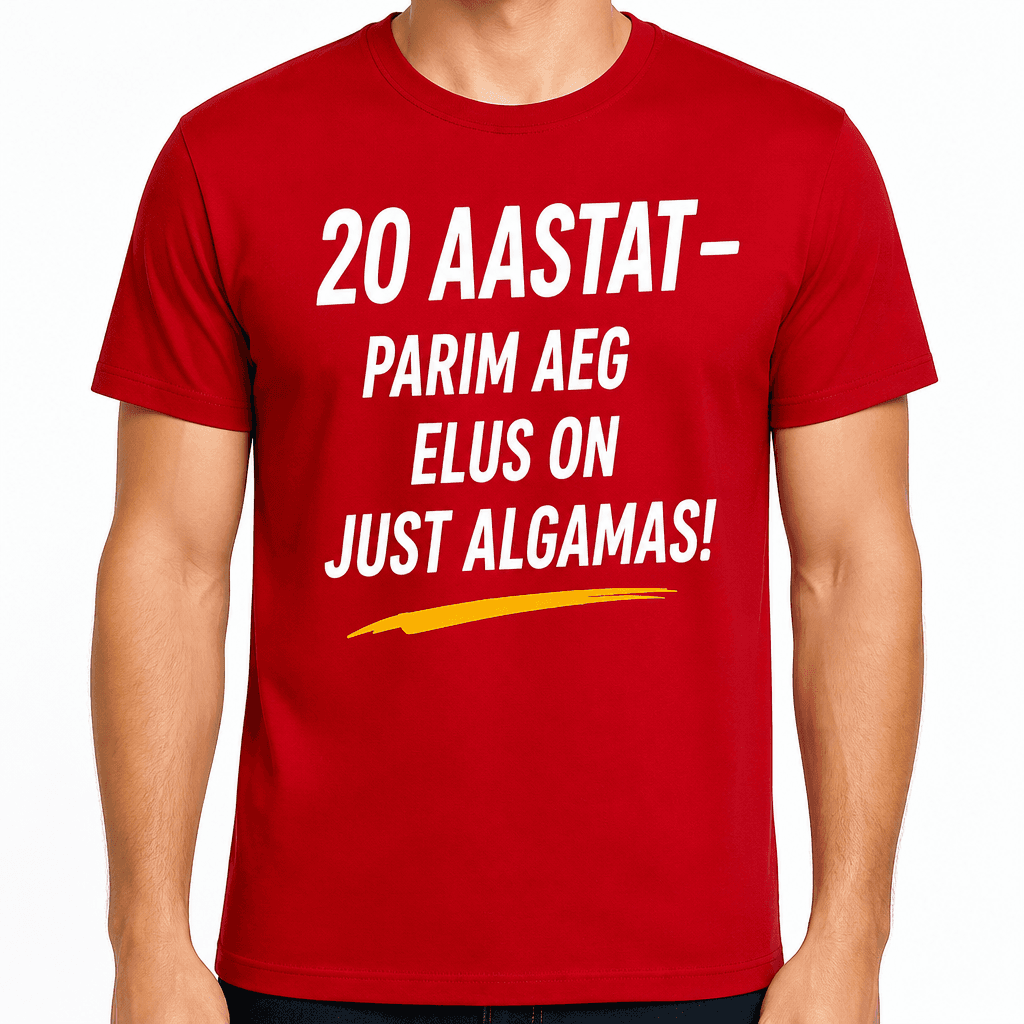 T-särk 20. sünnipäevaks – 20 aastat – parim aeg elus on just algamas!