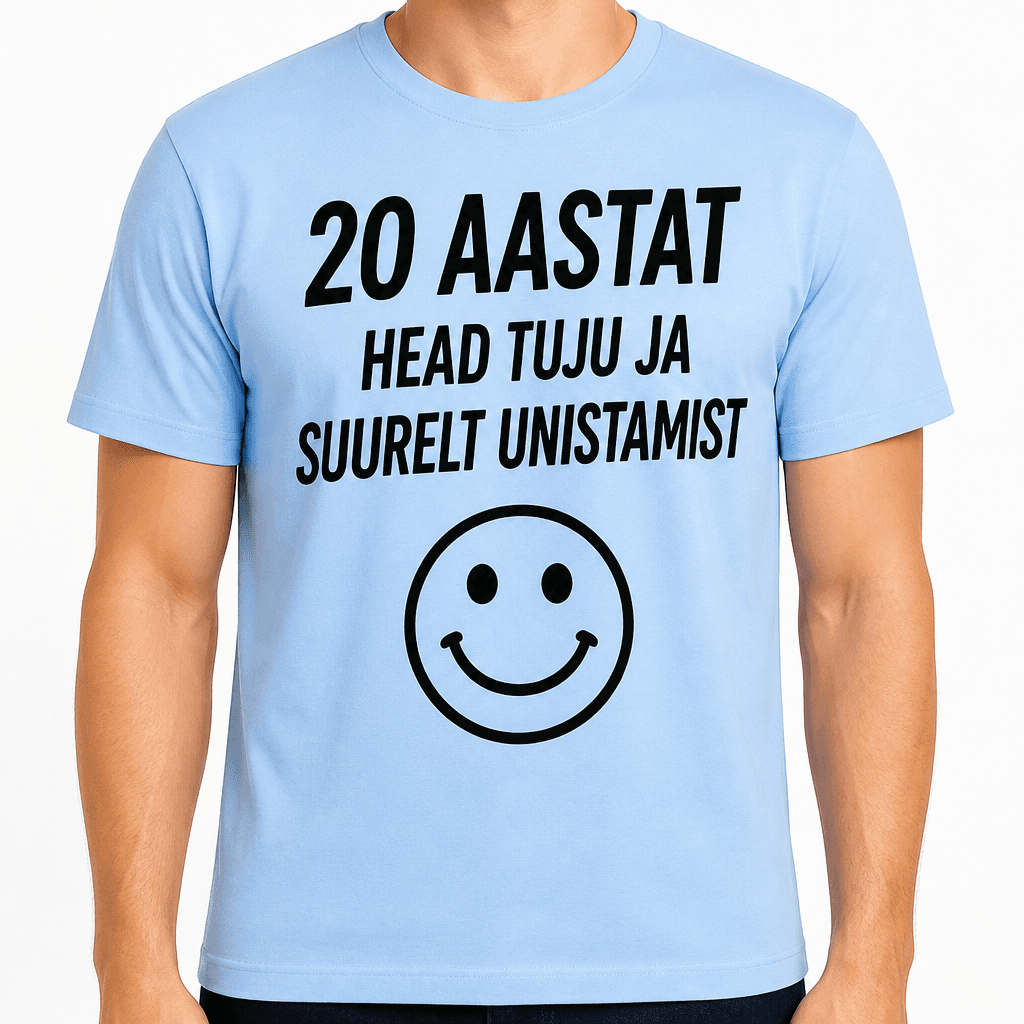 T-särk 20. sünnipäevaks – 20 aastat head tuju ja suurelt unistamist