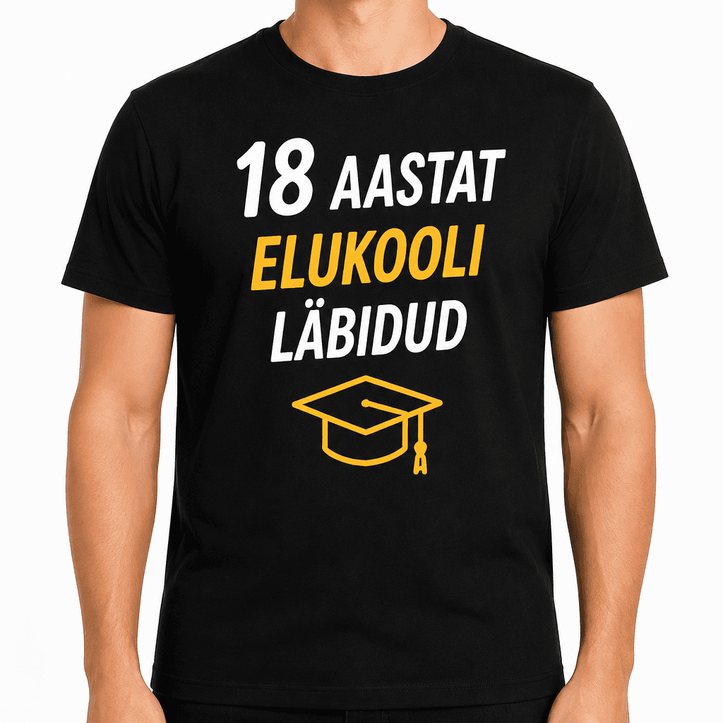 T-särk 18. sünnipäevaks – 18 aastat elukooli läbidud