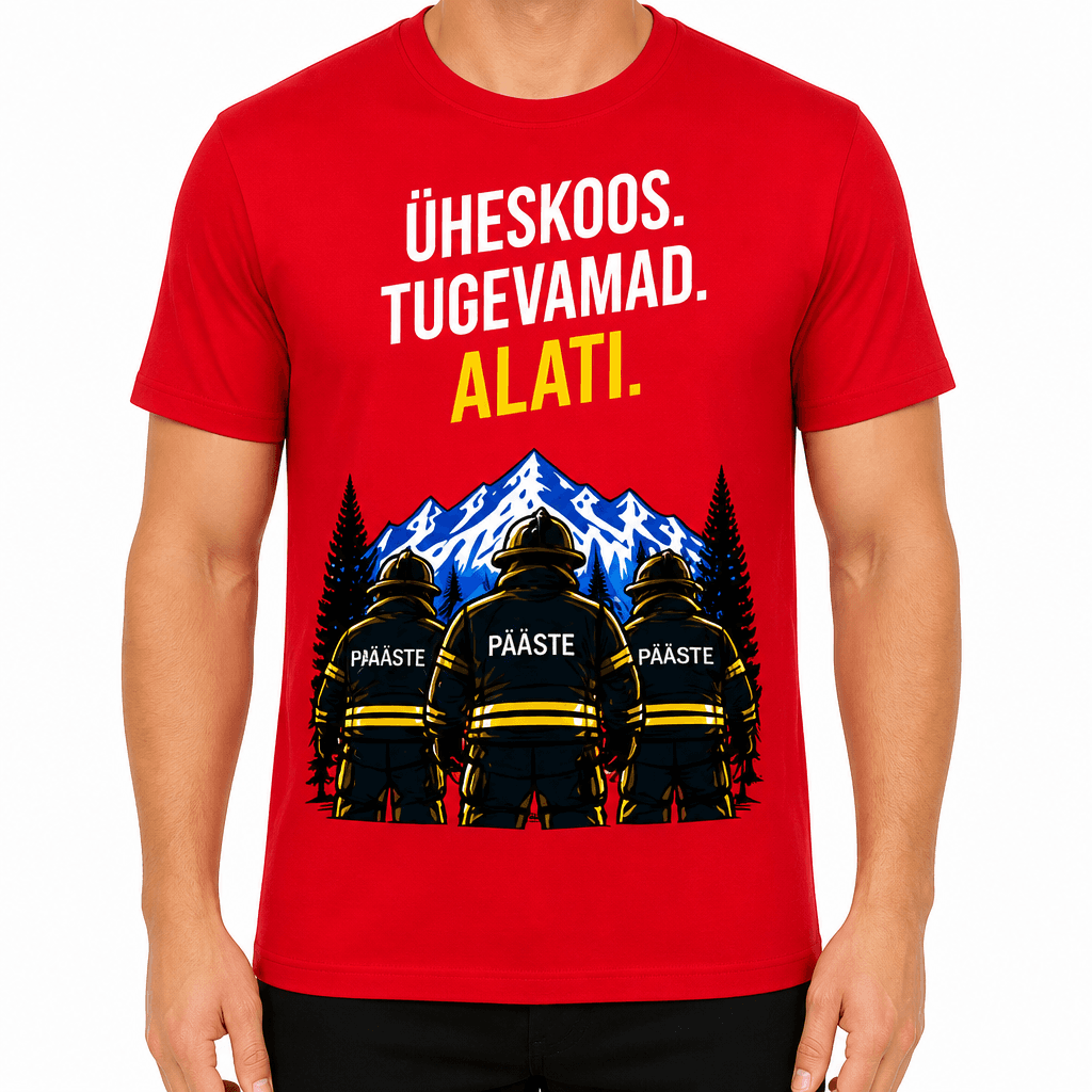 Tuletõrjuja T-särk – Üheskoos. Tugevamad. Alati.