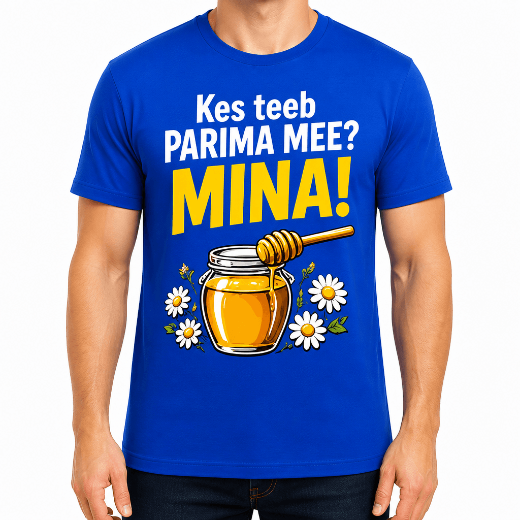 Mesiniku T-särk – Kes teeb PARIMA MEE? MINA!