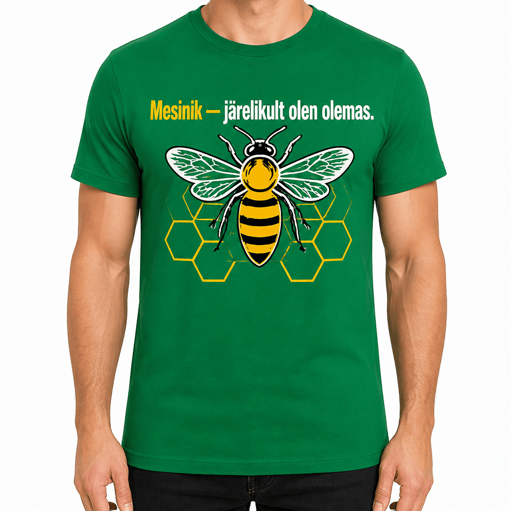 Mesiniku T-särk – Mesinik — järelikult olen olemas.