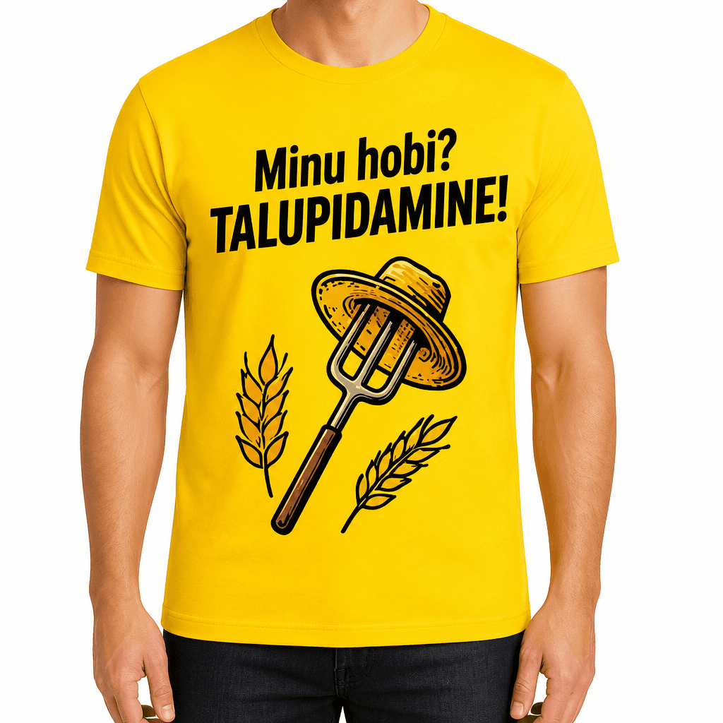 Talupidaja T-särk – Minu hobi? TALUPIDAMINE!
