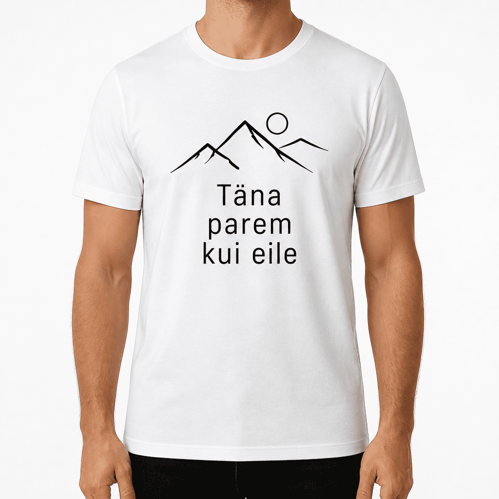 Kolleegi t-särk – Täna parem kui eile
