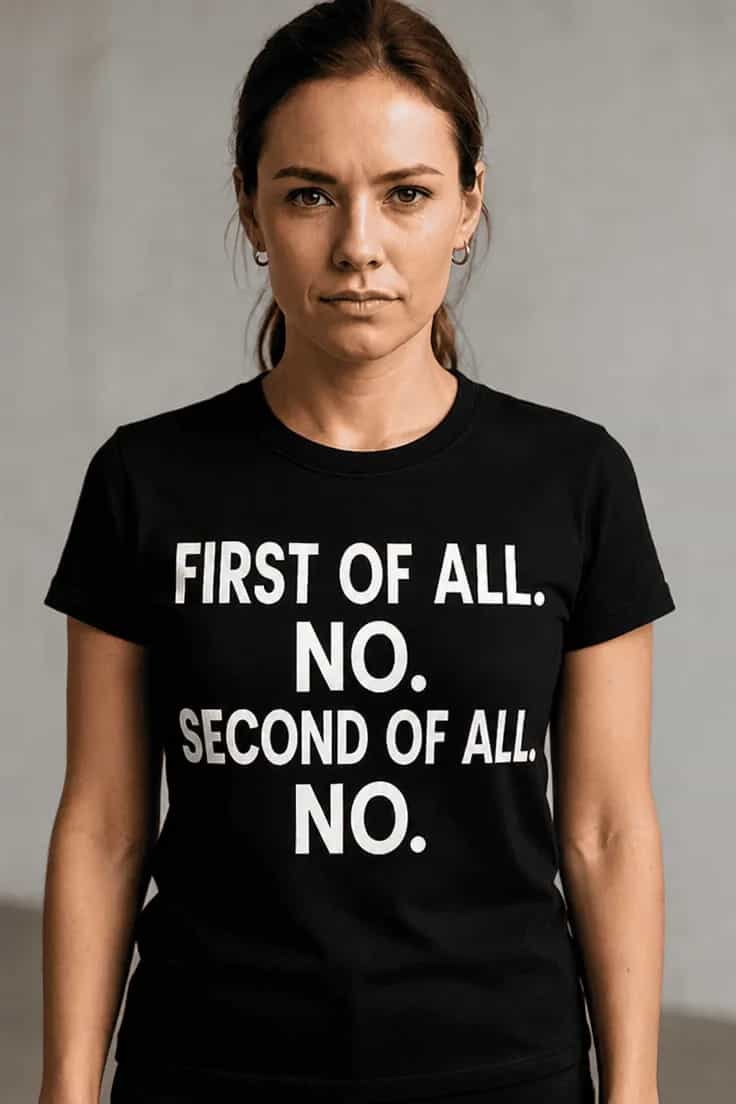 Naljakas T-särk „First of All. No.“