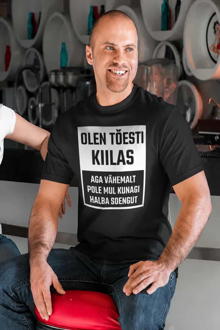 Naljakas T-särk Kiilas ja hea soeng | OLEN TÕESTI