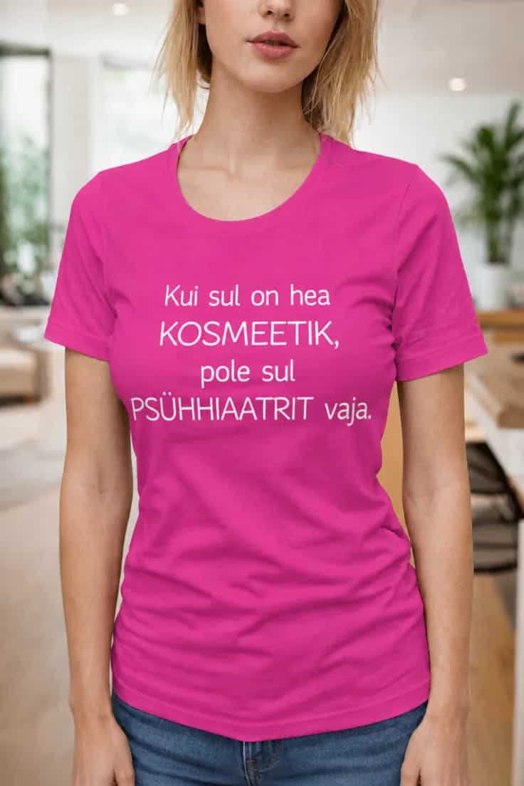 Naljakas T-särk Kosmeetik psühhiaatri asemel