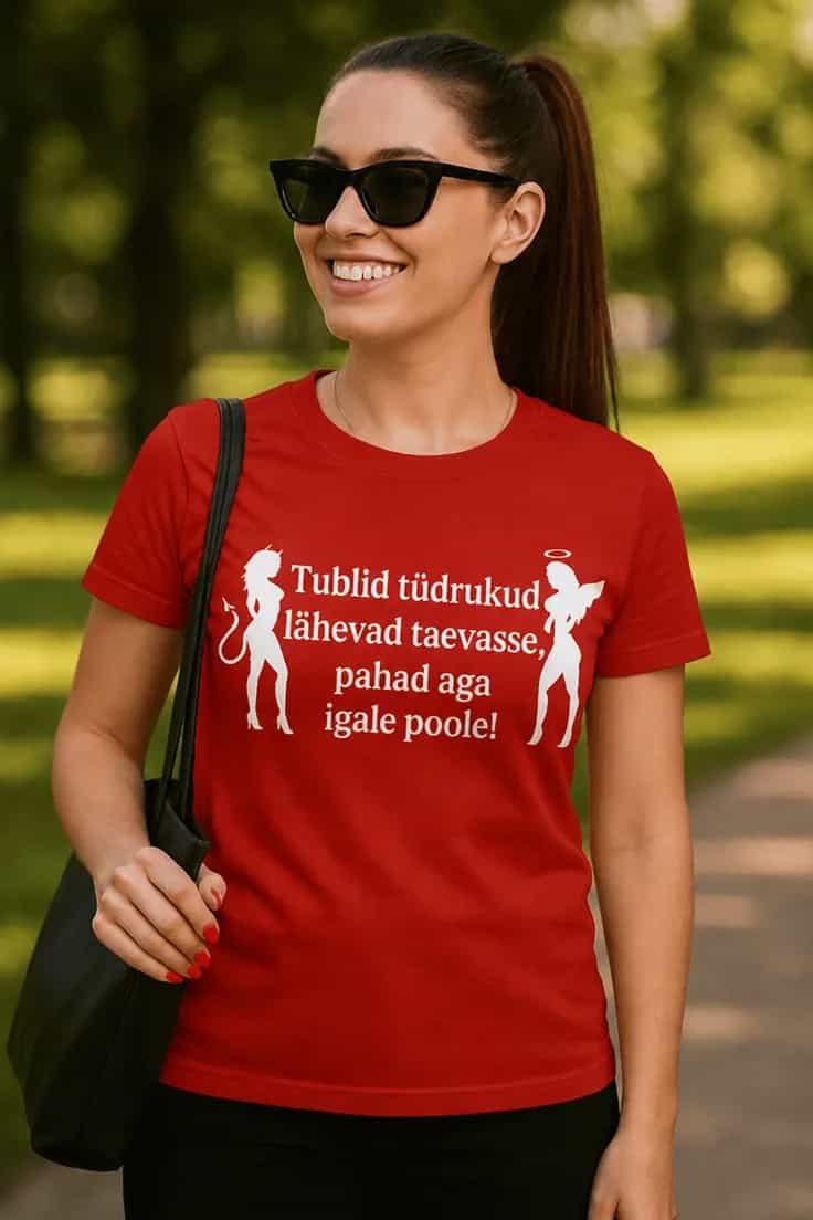 Naljakas T-särk Pahad tüdrukud igale poole