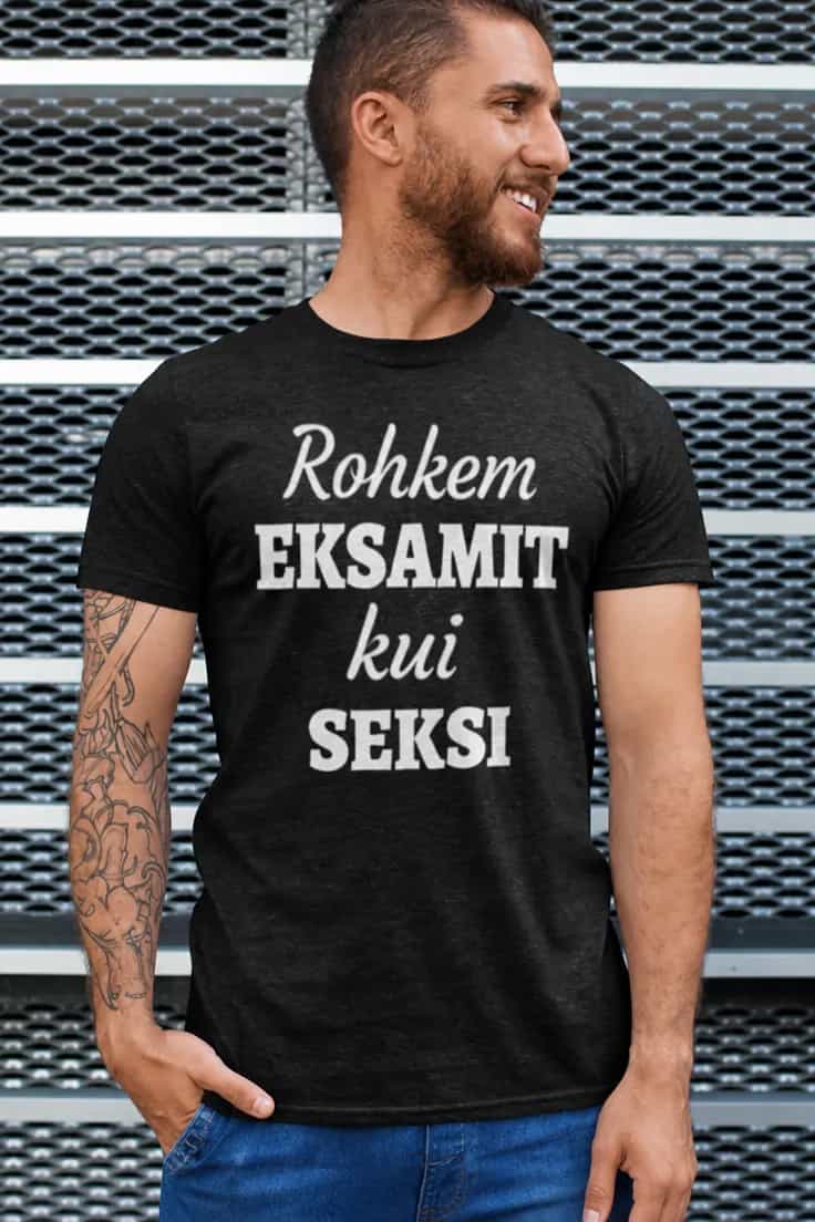 Naljakas T-särk Rohkem eksamit kui seksi