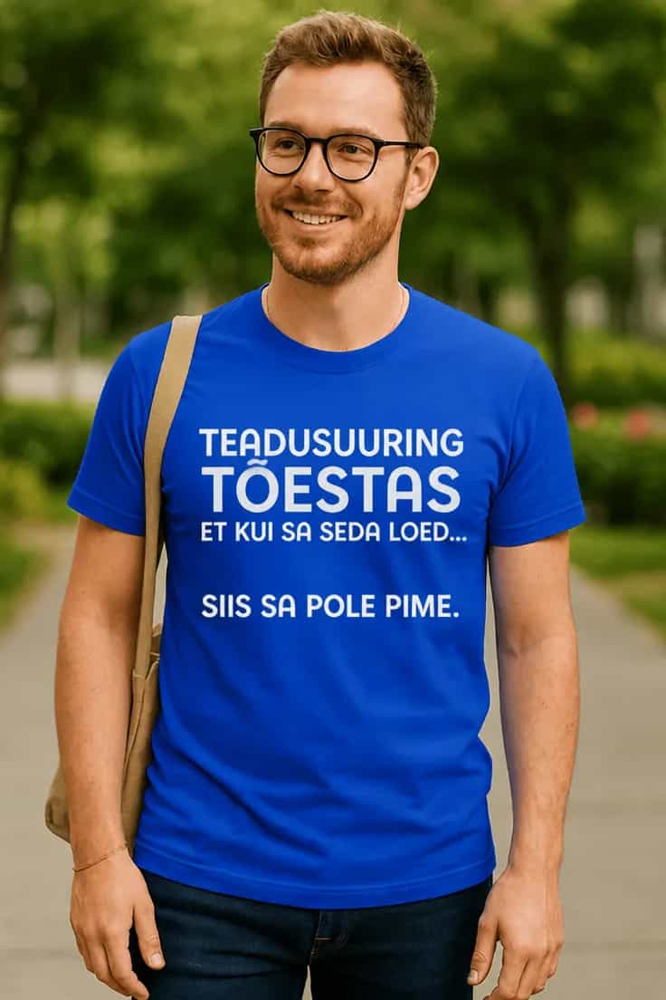 Naljakas T-särk „Teadusuuring tõestas“