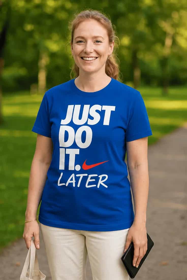 Naljakas T-särk Tee seda hiljem – JUST DO IT. LATER.