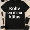 Kohv on minu kütus T-särk