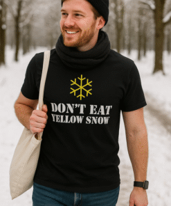 DON'T EAT YELLOW SNOW - T-särk