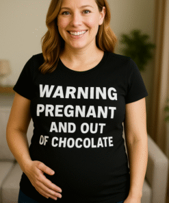 WARNING PREGNANT AND OUT OF CHOCOLATE - T-särk