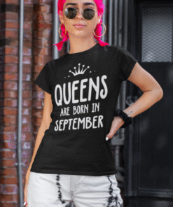 QUEENS ARE BORN IN SEPTEMBER - T-särk
