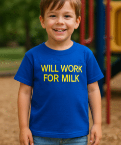 WILL WORK FOR MILK - T-särk