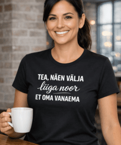 Naljakas naiste T-särk „TEA, NÄEN VÄLJA liiga noor ET OLLA VANAEMA“