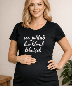 Rasedate T-särk "See juhtub, kui blond lõbutseb"