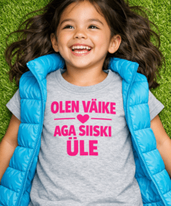 Naljakas laste T-särk OLEN VÄIKE AGA SIISKI ÜLE